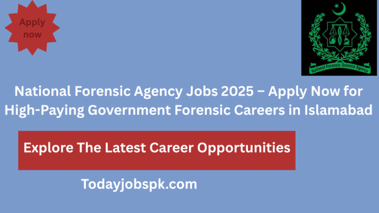 National Forensic Agency Jobs 2025 – Apply Now for High-Paying Government Forensic Careers in Islamabad