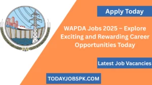 WAPDA Jobs 2025 – Explore Exciting and Rewarding Career Opportunities Today