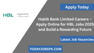 Habib Bank Limited Careers – Apply Online for HBL Jobs 2025 and Build a Rewarding Future